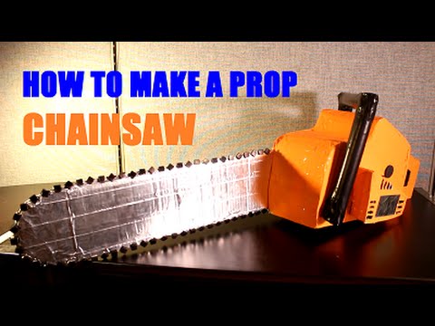 How to Make a Fake Chainsaw?